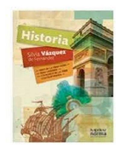 Libro - Historia 2 Desde Fines De La Edad Media Hienzos D C