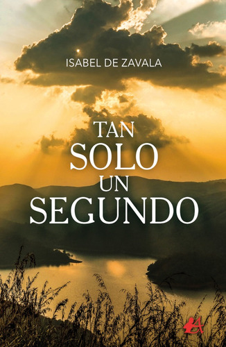 Tan Solo Un Segundo - Isabel De Zavala