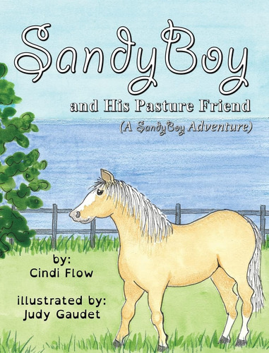 Libro: Libro: Sandyboy And His Pasture Friend (a Sandyboy