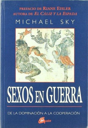 Sexos En Guerra - De La Dominiacion A La Cooperaci, De Sky Michael. Editorial Gaia, Tapa Blanda En Español
