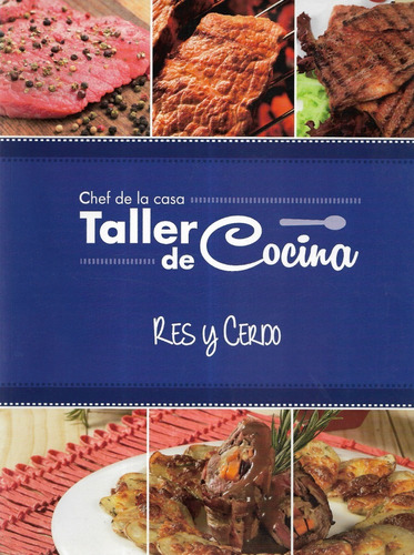 Revista : Chef Taller Cocina Res Y Cerdo / Ed. Cordillera