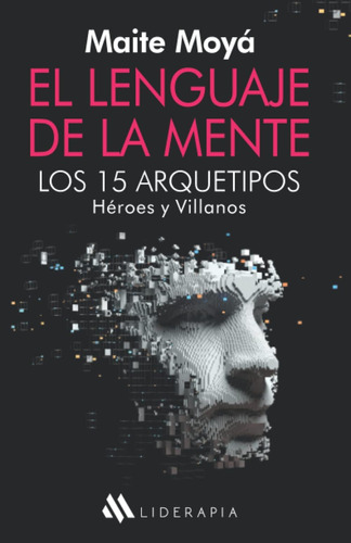 Libro: El Lenguaje De La Mente: Los 15 Arquetipos - Héroes Y