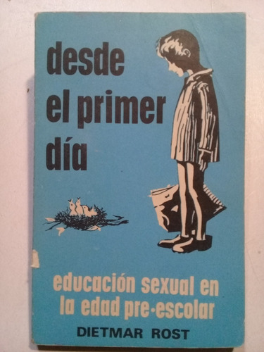 Desde El Primer Día -dietmar Rost - Ediciones Paulinas -1976