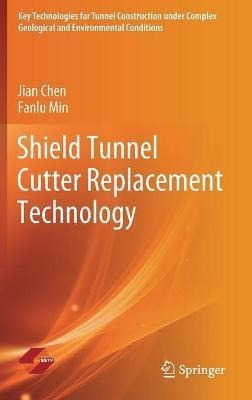 Libro Shield Tunnel Cutter Replacement Technology - Jian ...