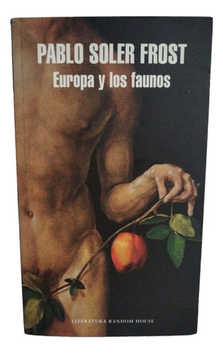 Libro Europa Y Los Faunos / Pablo Soler F.