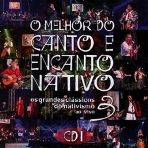 Cd O Melhor Do Canto E Encanto Nativo Volume 3 - Cd1