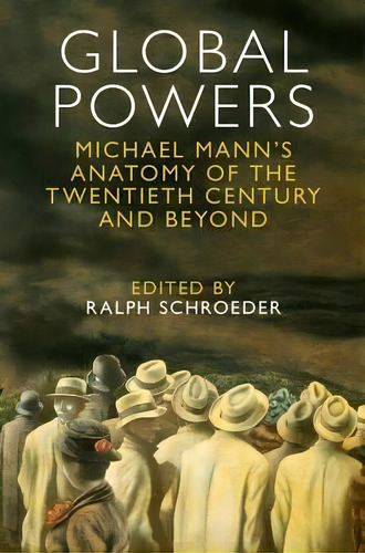 Global Powers, De Ralph Schroeder. Editorial Cambridge University Press, Tapa Blanda En Inglés