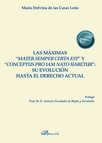 LAS MAXIMAS MATER SEMPER CERTA ES, de CASAS LEON, MARIA ETELVINA DE LAS. Editorial Dykinson, S.L., tapa blanda en español