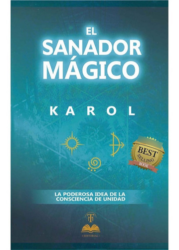 El Sanador Magico La Poderosa Idea De La Conscie Karol Don86