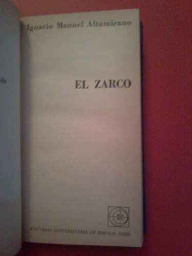 El Zarco Ignacio Manuel Altamirano. Literatura Mexicana