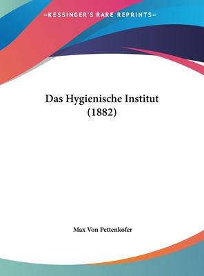 Libro Das Hygienische Institut (1882) - Pettenkofer, Max ...