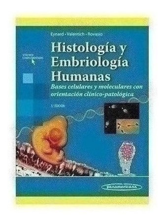 Histología Y Embriología Humanas - Eynard, A., (papel)