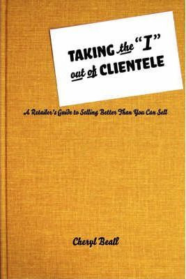 Libro Taking The I Out Of Clientele - Cheryl Beall