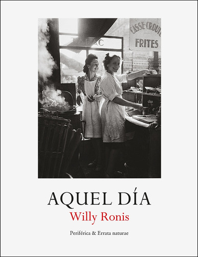 Aquel Dia - Ronis, Willy