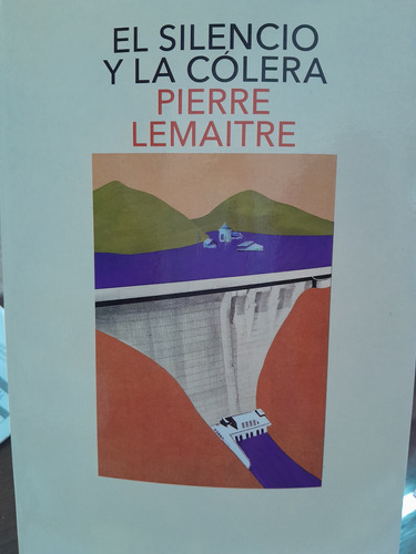 El Silencio Y La Cólera.  Pierre Lemaitre. Penguin. Nar Fran