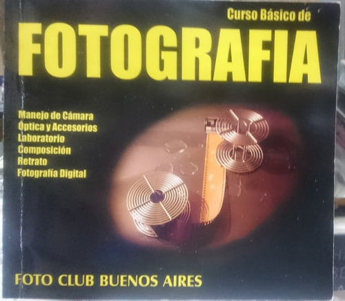 Curso Básico De Fotografía - Foto Club Buenos Aires