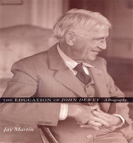 The Education Of John Dewey, De Jay, Martin. Editorial Columbia University Press, Tapa Blanda En Inglés