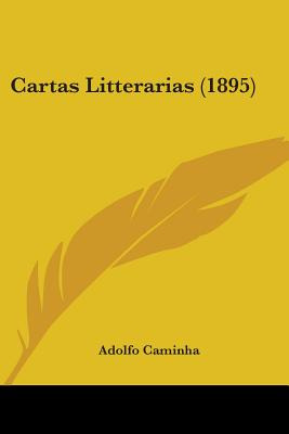 Libro Cartas Litterarias (1895) - Caminha, Adolfo