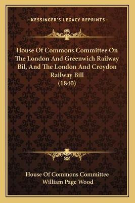 Libro House Of Commons Committee On The London And Greenw...