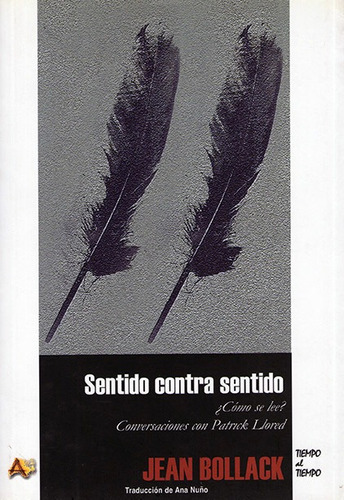 Sentido Contra Sentido, Jean Bollack, Arena