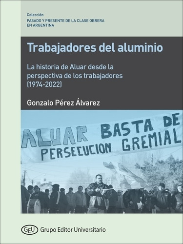 Libro Trabajadores Del Aluminio - Perez Alvarez, De Perez Alvarez, Gonzalo. Editorial Marea, Tapa Blanda En Español