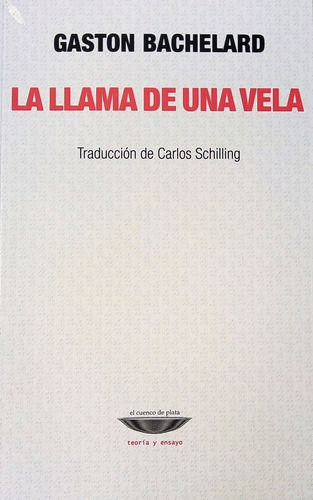 Llama De Una Vela, La - Gaston Bachelard