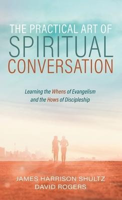 The Practical Art Of Spiritual Conversation - James Harri...