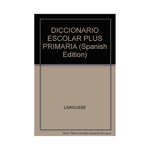 Diccionario Escolar Plus Primaria Larousse - Mosca