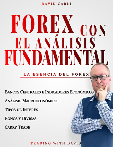 Libro: Forex Con El Análisis Fundamental - La Esencia Del Fo