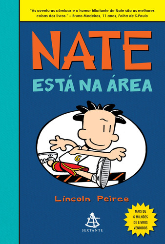 Nate está na área, de Peirce, Lincoln. Editorial Editora Sextante, capa mole em português, 2014
