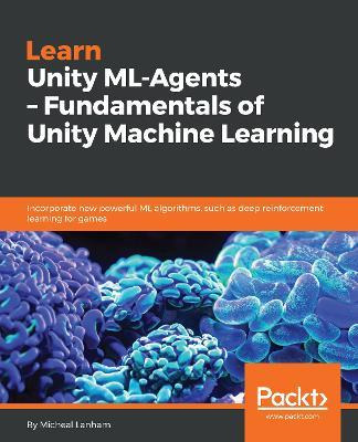 Libro Learn Unity Ml-agents - Fundamentals Of Unity Machi...