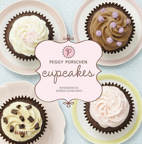 Cupcakes - Peggy Porschen