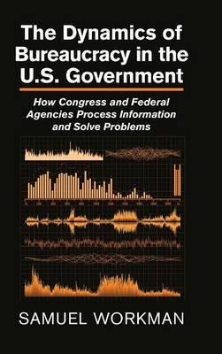 Libro The Dynamics Of Bureaucracy In The Us Government - ...