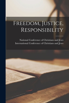 Libro Freedom, Justice, Responsibility - National Confere...