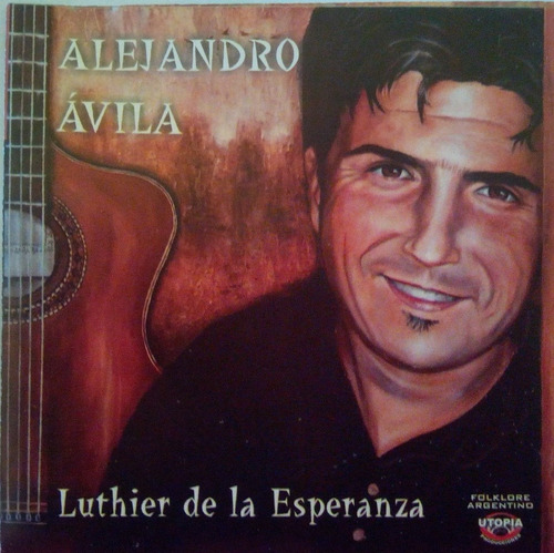 Cd Alejandro Àvila Luthier De La Esperanza