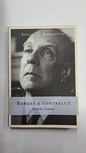 Borges A Contraluz-estela Canto-ed:espasa-libreria Merlin
