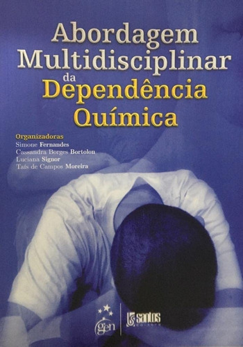 Livro Abordagem Multidisciplinar De Dependência Química - Vários Autores [2013]