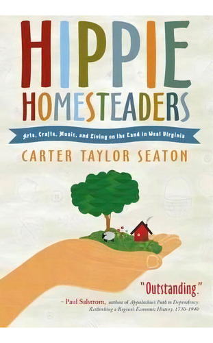 Hippie Homesteaders, De Carter Taylor Seaton. Editorial West Virginia University Press, Tapa Blanda En Inglés