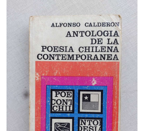Antología De Poesía Chilena Contemporánea Alfonso Calderón