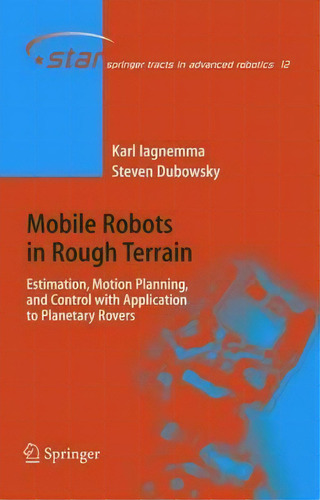 Mobile Robots In Rough Terrain, De Karl Iagnemma. Editorial Springer Verlag Berlin Heidelberg Gmbh Co Kg, Tapa Dura En Inglés