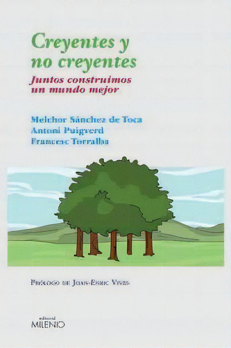 Creyentes Y No Creyentes, De Sánchez De Toca, Melchor. Editorial Milenio Publicaciones S.l., Tapa Blanda En Español