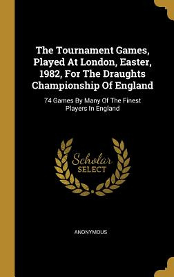 Libro The Tournament Games, Played At London, Easter, 198...