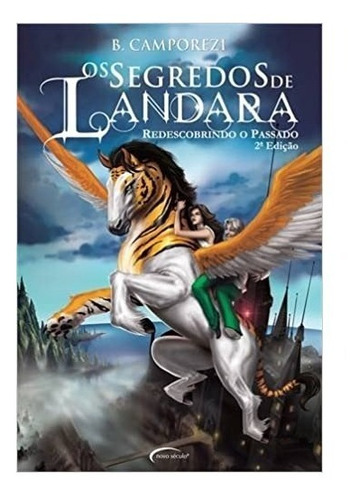 Livro Redescobrindo O Passado - Os Segredos De Landara 1 *