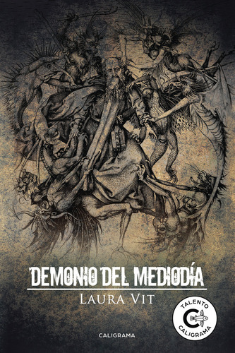 Demonio del mediodía, de Vit , Laura.. Editorial CALIGRAMA, tapa blanda, edición 1.0 en español, 2017