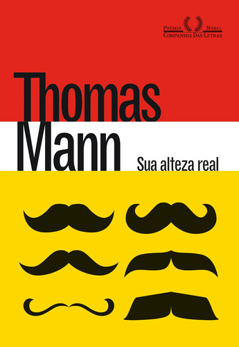 Sua Alteza Real, de Mann, Thomas. Editora Schwarcz SA, capa dura em português, 2022