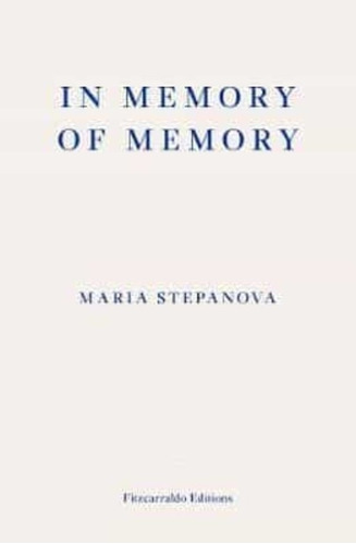 In Memory Of Memory - Maria Stepanova, de Stepanova, Maria. Editorial Fitzcarraldo, tapa blanda en inglés internacional, 2021