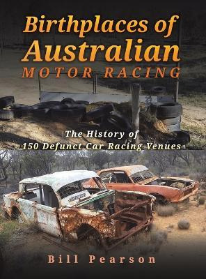 Libro Birthplaces Of Australian Motor Racing : The Histor...
