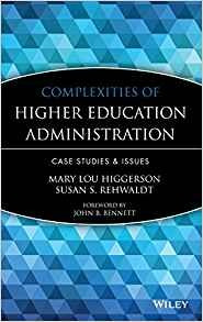 Complexities Of Higher Education Administration Case Studies