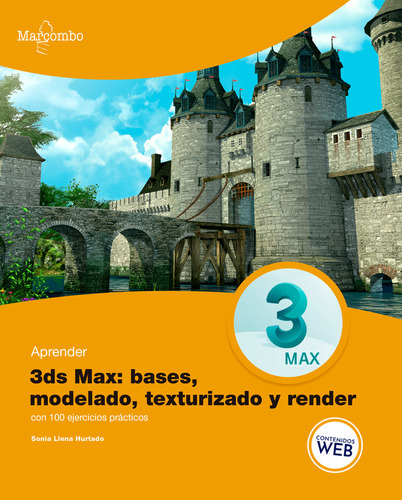 Libro Aprender 3ds Max: Bases, Modelado, Texturizado Y Re...