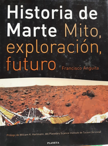 Historia De Marte: Mito, Exploración Y Futuro. (Usado)